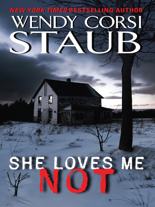Title details for She Loves Me Not by Wendy Corsi Staub - Wait list